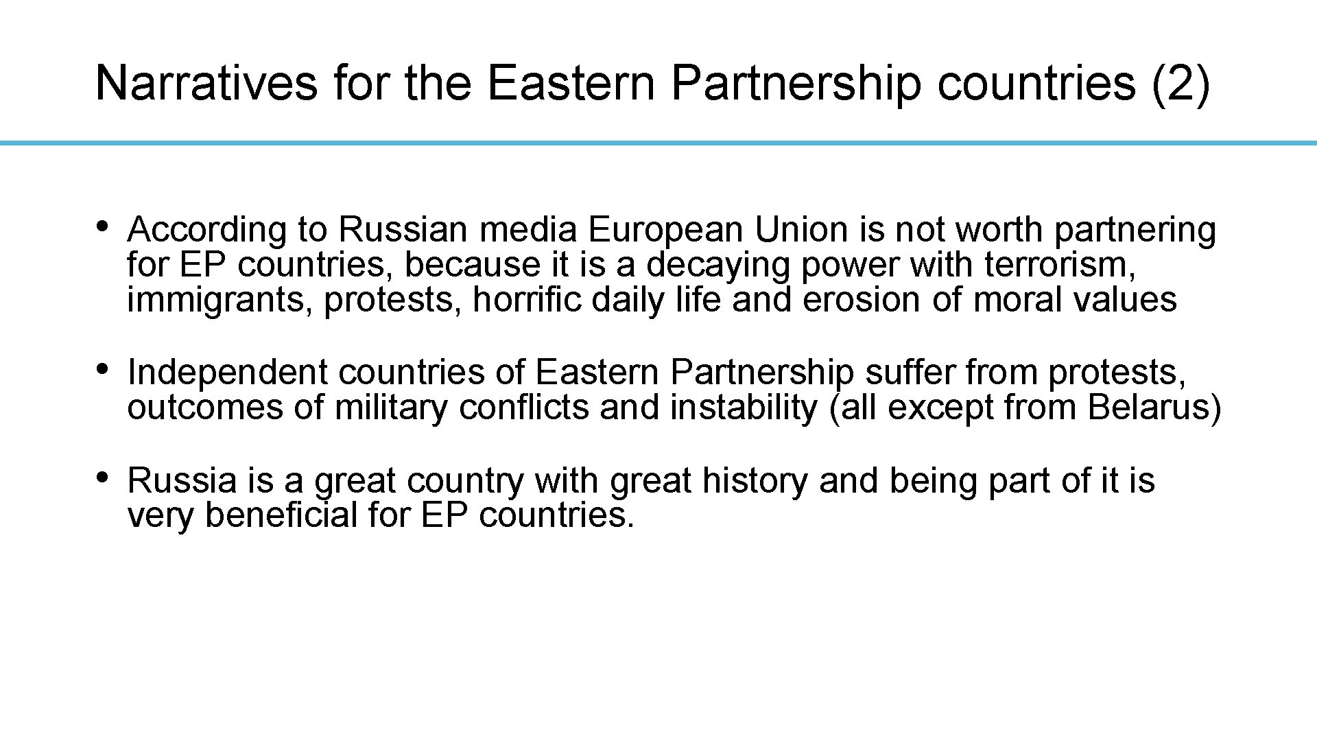 Narratives for the Eastern Partnership countries (2) • According to Russian media European Union