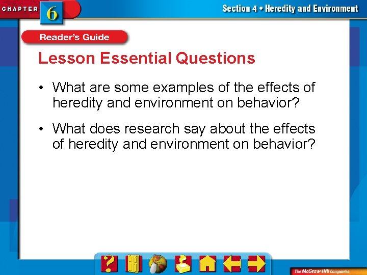 Lesson Essential Questions • What are some examples of the effects of heredity and