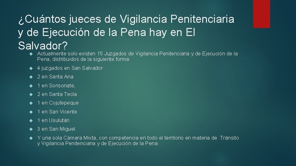 ¿Cuántos jueces de Vigilancia Penitenciaria y de Ejecución de la Pena hay en El