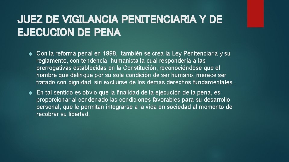 JUEZ DE VIGILANCIA PENITENCIARIA Y DE EJECUCION DE PENA Con la reforma penal en