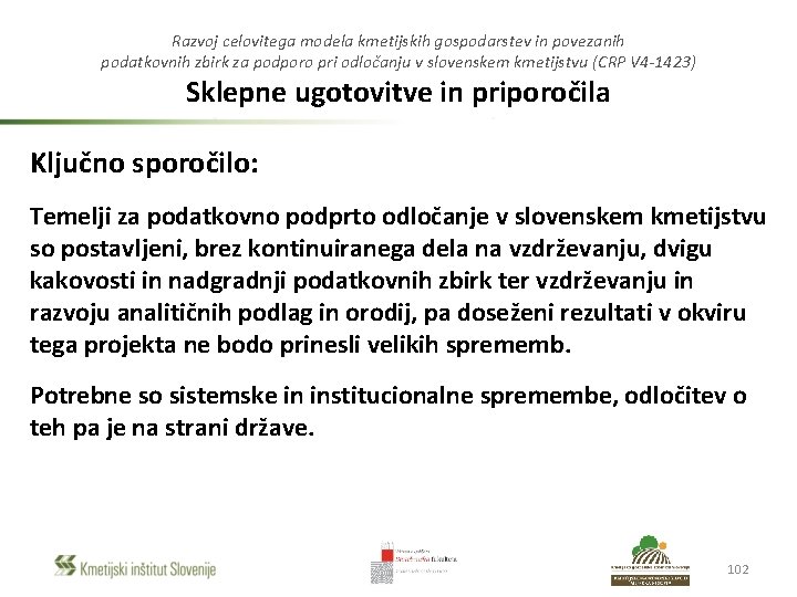 Razvoj celovitega modela kmetijskih gospodarstev in povezanih podatkovnih zbirk za podporo pri odločanju v