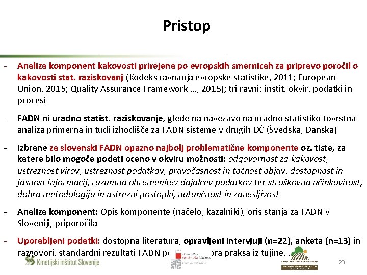 Pristop - Analiza komponent kakovosti prirejena po evropskih smernicah za pripravo poročil o kakovosti