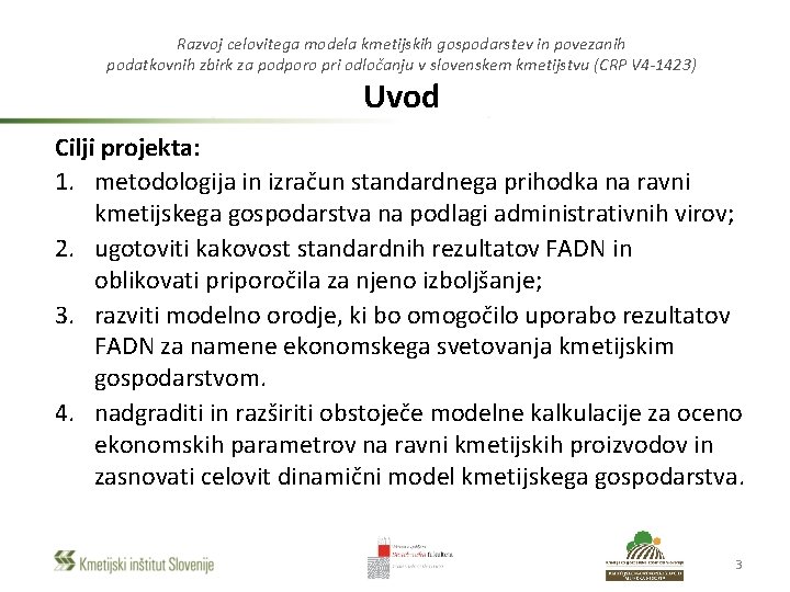 Razvoj celovitega modela kmetijskih gospodarstev in povezanih podatkovnih zbirk za podporo pri odločanju v