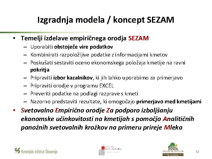 Izgradnja modela / koncept SEZAM • Temelji izdelave empiričnega orodja SEZAM – Uporabiti obstoječe