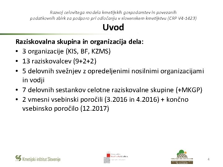 Razvoj celovitega modela kmetijskih gospodarstev in povezanih podatkovnih zbirk za podporo pri odločanju v