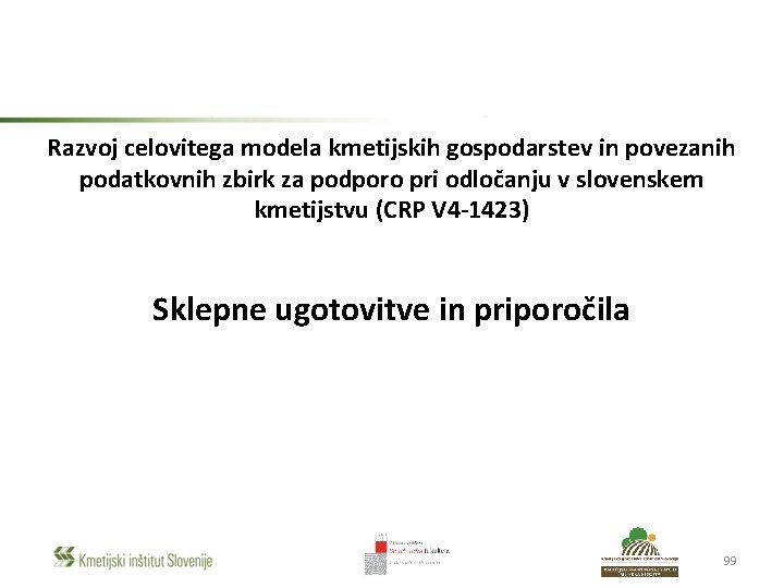 Razvoj celovitega modela kmetijskih gospodarstev in povezanih podatkovnih zbirk za podporo pri odločanju v