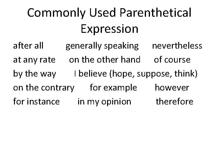 Commonly Used Parenthetical Expression after all generally speaking nevertheless at any rate on the Commonly Used Parenthetical Expression after all generally speaking nevertheless at any rate on the