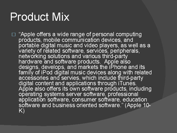 Product Mix � “Apple offers a wide range of personal computing products, mobile communication