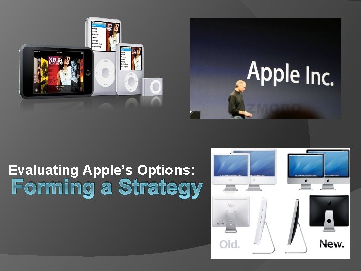 Evaluating Apple’s Options: Forming a Strategy 
