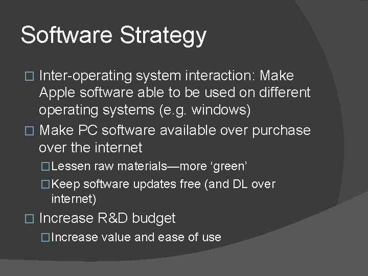 Software Strategy Inter-operating system interaction: Make Apple software able to be used on different