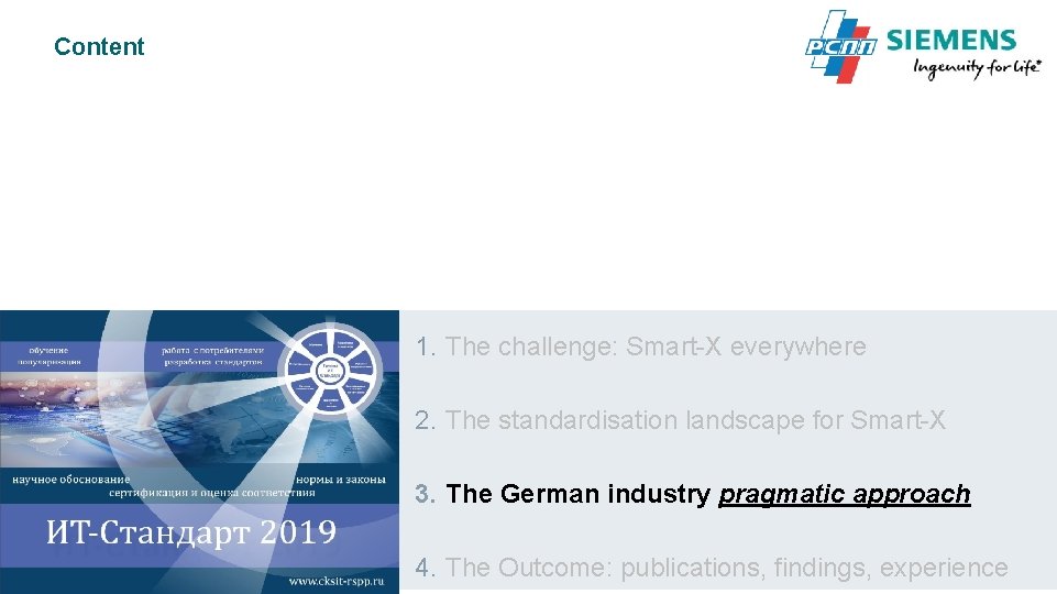 Content 1. The challenge: Smart-X everywhere 2. The standardisation landscape for Smart-X 3. The Content 1. The challenge: Smart-X everywhere 2. The standardisation landscape for Smart-X 3. The