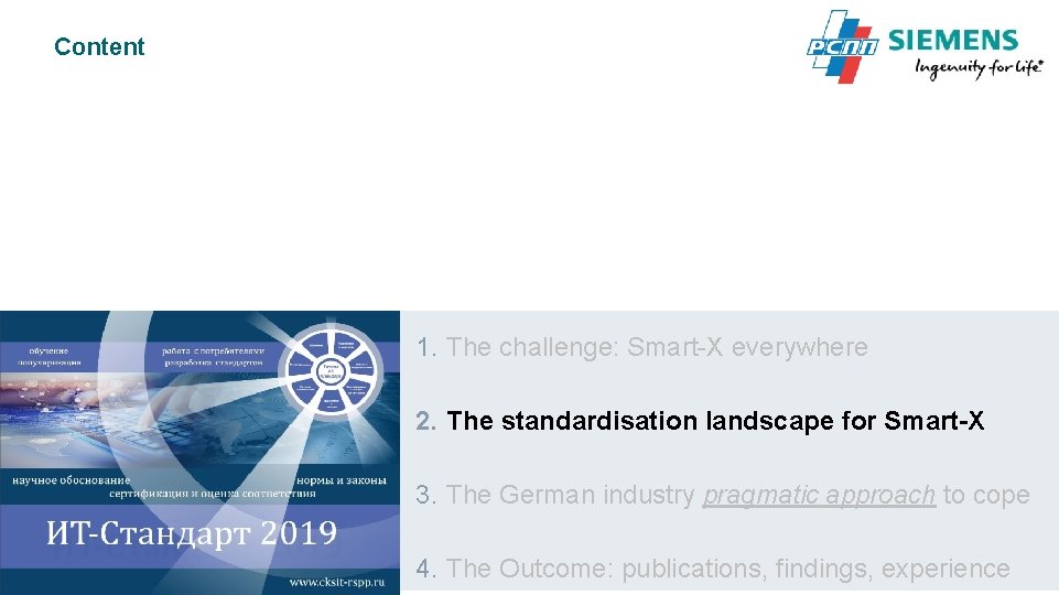 Content 1. The challenge: Smart-X everywhere 2. The standardisation landscape for Smart-X 3. The Content 1. The challenge: Smart-X everywhere 2. The standardisation landscape for Smart-X 3. The