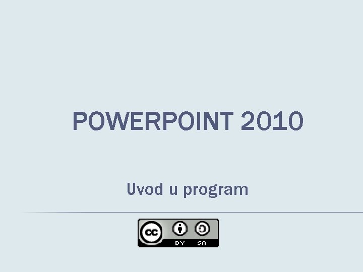 POWERPOINT 2010 Uvod u program 