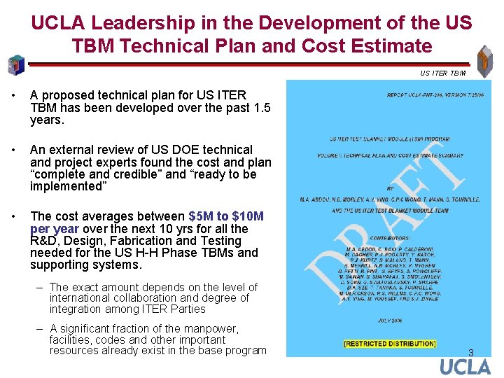 UCLA Leadership in the Development of the US TBM Technical Plan and Cost Estimate UCLA Leadership in the Development of the US TBM Technical Plan and Cost Estimate