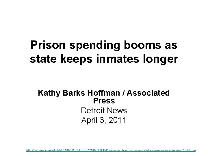 Prison spending booms as state keeps inmates longer Kathy Barks Hoffman / Associated Press