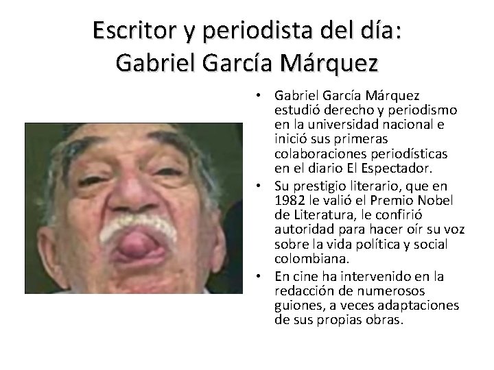 Escritor y periodista del día: Gabriel García Márquez • Gabriel García Márquez estudió derecho