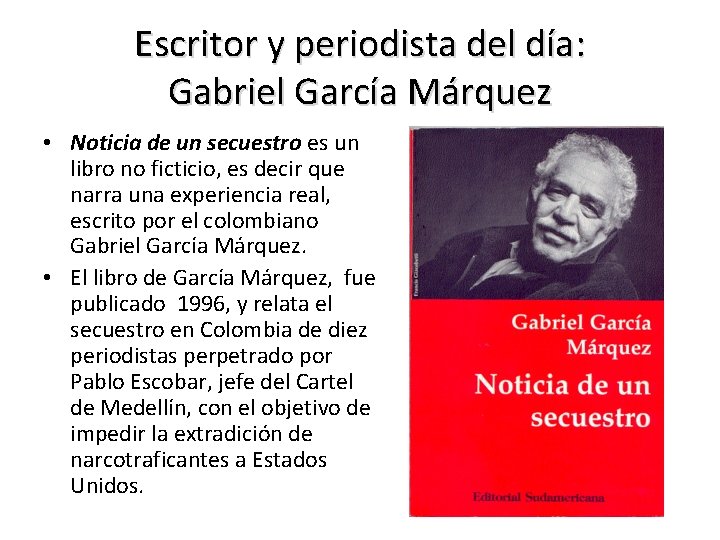 Escritor y periodista del día: Gabriel García Márquez • Noticia de un secuestro es