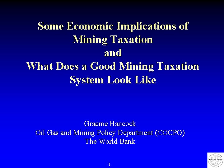 Some Economic Implications of Mining Taxation and What Does a Good Mining Taxation System