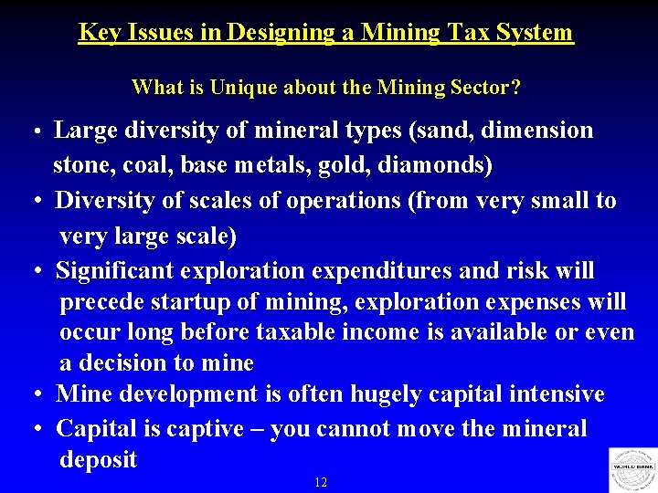 Key Issues in Designing a Mining Tax System What is Unique about the Mining