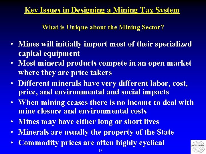Key Issues in Designing a Mining Tax System What is Unique about the Mining