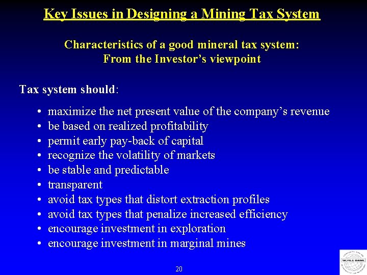Key Issues in Designing a Mining Tax System Characteristics of a good mineral tax