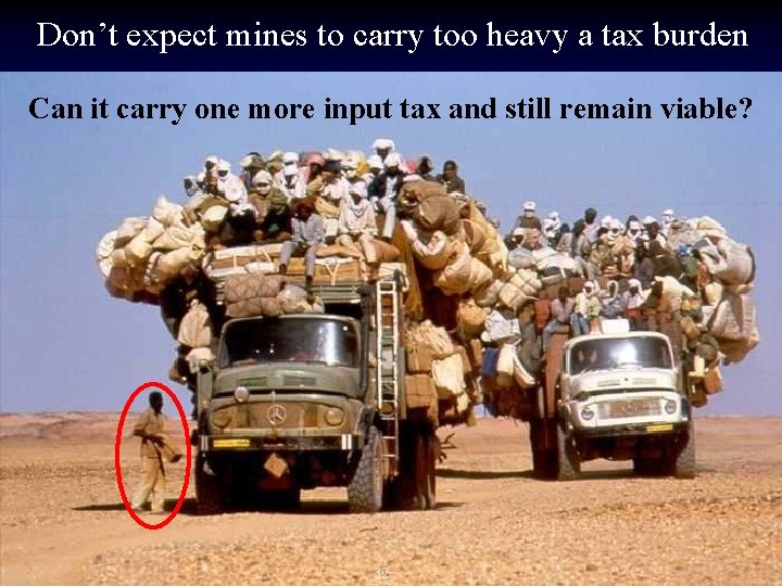 Don’t expect mines to carry too heavy a tax burden Can it carry one