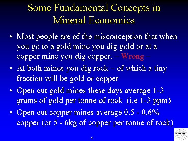 Some Fundamental Concepts in Mineral Economics • Most people are of the misconception that