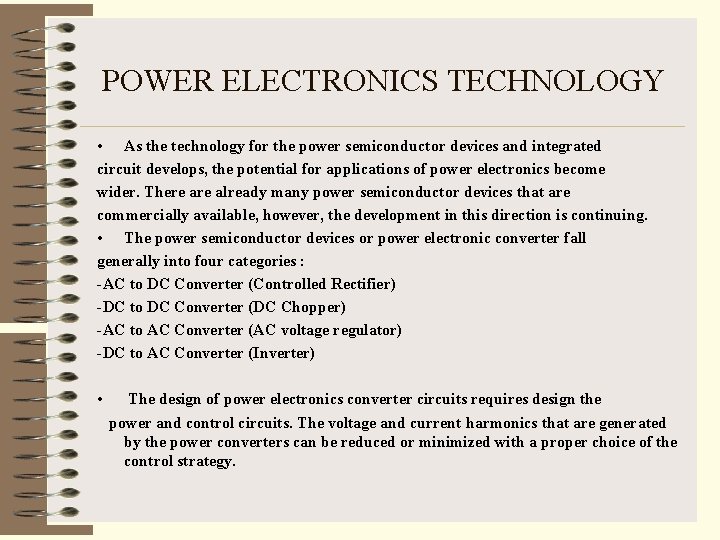 POWER ELECTRONICS TECHNOLOGY • As the technology for the power semiconductor devices and integrated