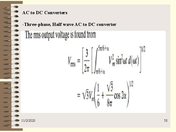 AC to DC Converters -Three-phase, Half wave AC to DC converter 11/2/2020 58 