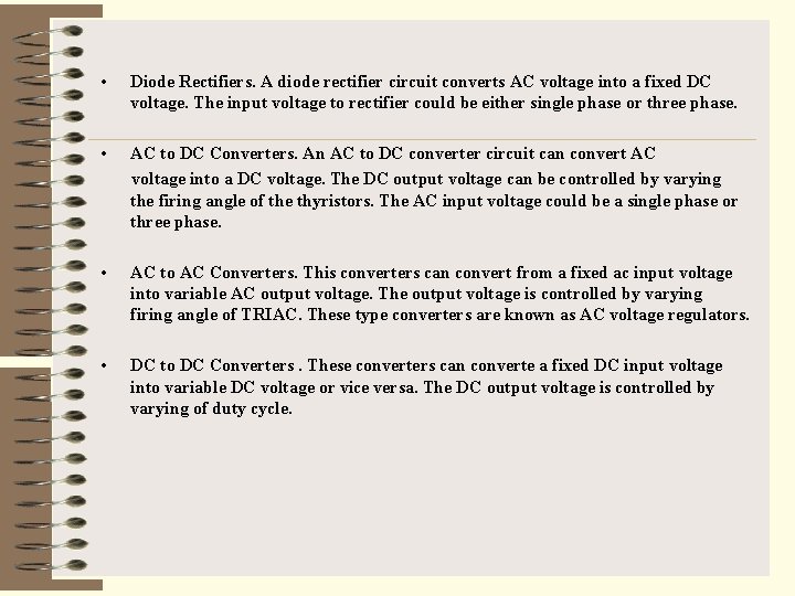  • Diode Rectifiers. A diode rectifier circuit converts AC voltage into a fixed