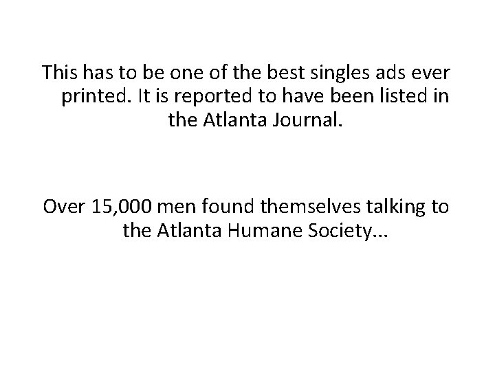 This has to be one of the best singles ads ever printed. It is