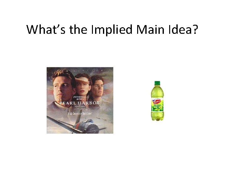What’s the Implied Main Idea? 