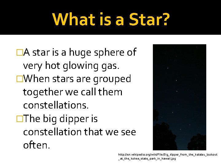 What is a Star? �A star is a huge sphere of very hot glowing