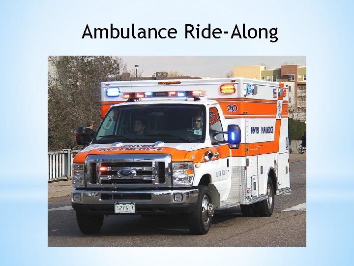 Ambulance Ride-Along 