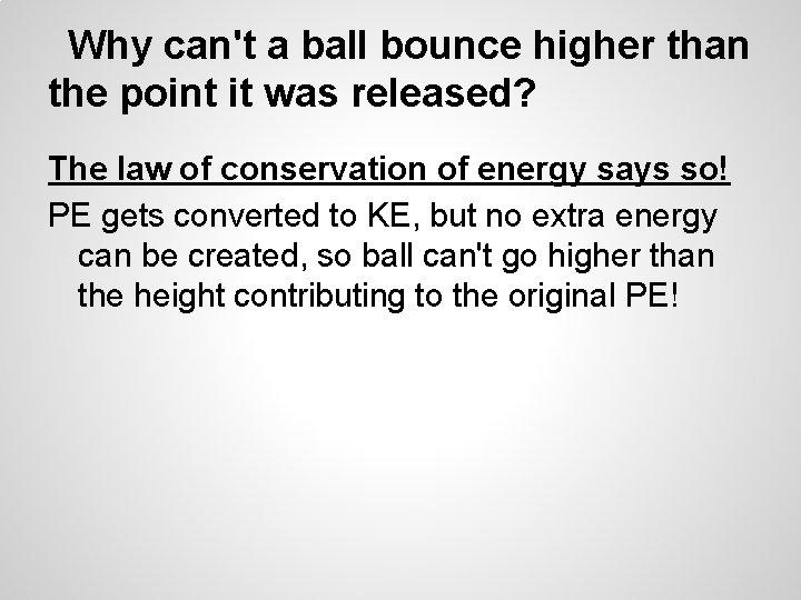 Why can't a ball bounce higher than the point it was released? The law