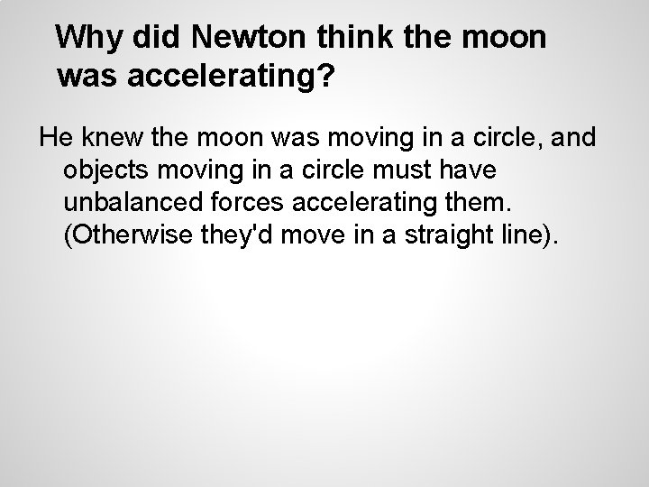 Why did Newton think the moon was accelerating? He knew the moon was moving