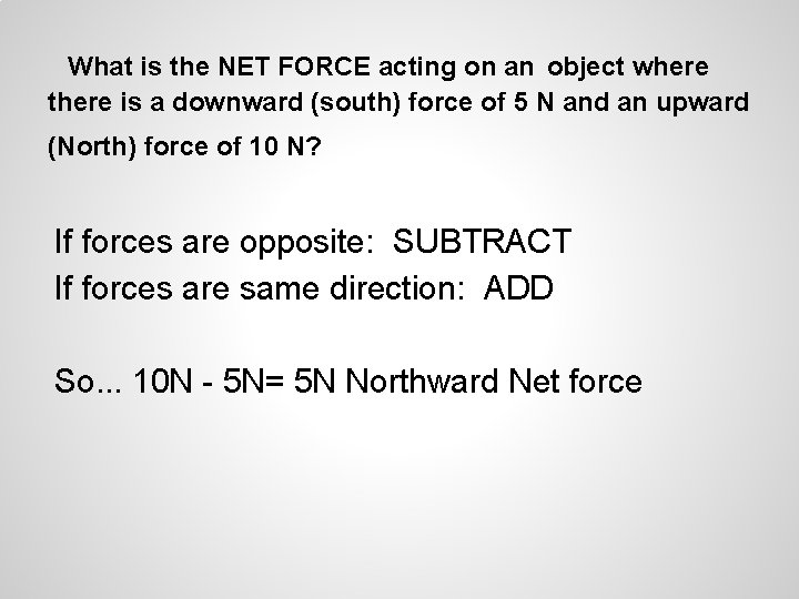 What is the NET FORCE acting on an object where there is a downward