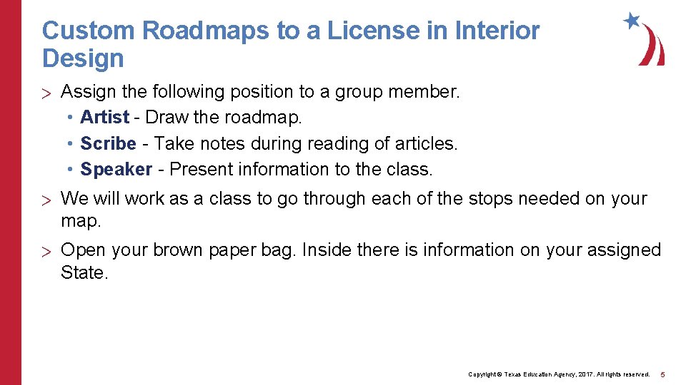 Custom Roadmaps to a License in Interior Design > Assign the following position to