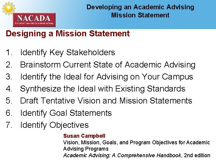 Developing an Academic Advising Mission Statement Designing a Mission Statement 1. 2. 3. 4.
