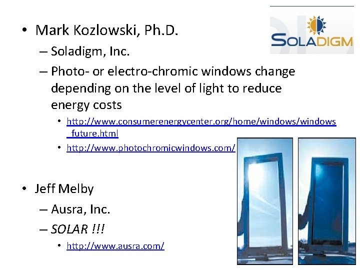  • Mark Kozlowski, Ph. D. – Soladigm, Inc. – Photo- or electro-chromic windows