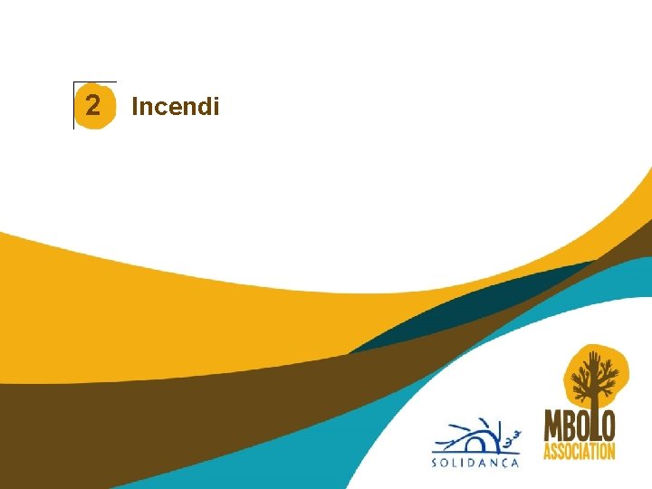 2 Incendi 2 Incendi