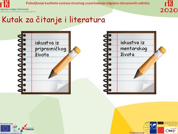 Kutak za čitanje i literatura iskustva iz pripravničkog života iskustva iz mentorskog života 