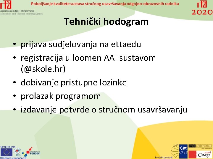 Tehnički hodogram • prijava sudjelovanja na ettaedu • registracija u loomen AAI sustavom (@skole.