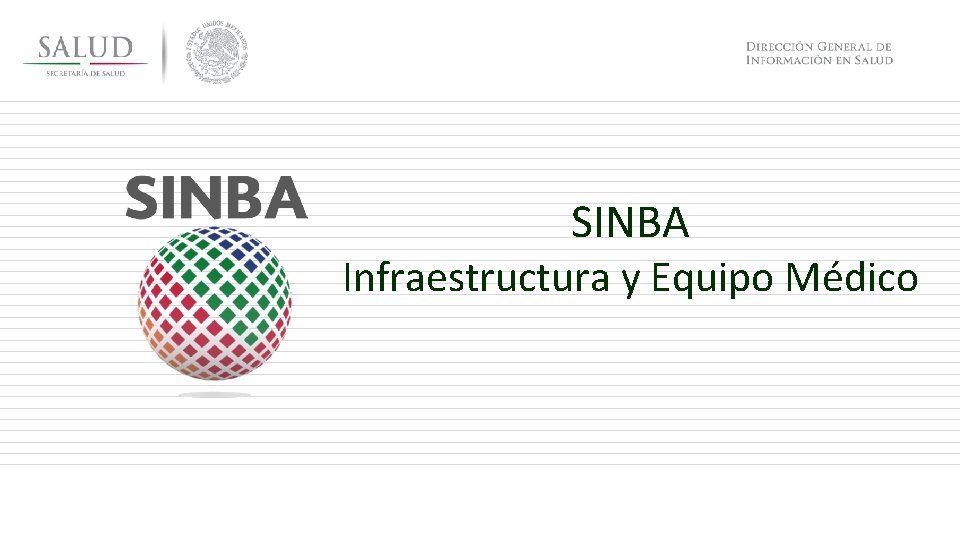 SINBA Infraestructura y Equipo Médico 