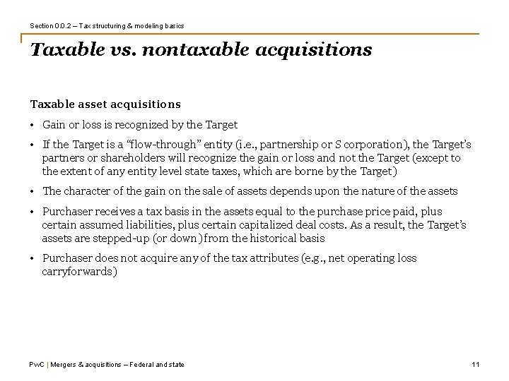 Section 0. 0. 2 – Tax structuring & modeling basics Taxable vs. nontaxable acquisitions Section 0. 0. 2 – Tax structuring & modeling basics Taxable vs. nontaxable acquisitions
