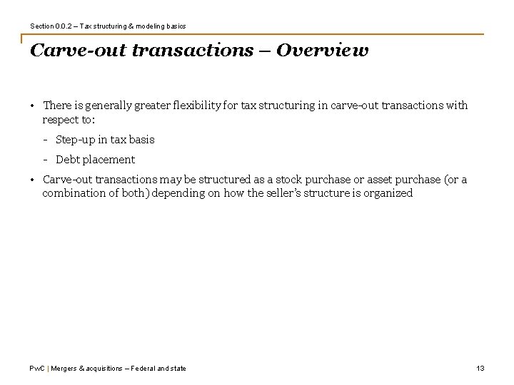 Section 0. 0. 2 – Tax structuring & modeling basics Carve-out transactions – Overview Section 0. 0. 2 – Tax structuring & modeling basics Carve-out transactions – Overview