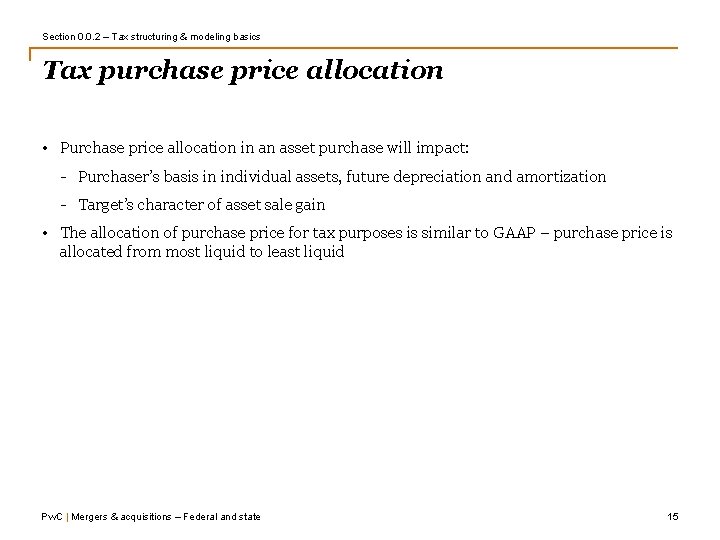 Section 0. 0. 2 – Tax structuring & modeling basics Tax purchase price allocation Section 0. 0. 2 – Tax structuring & modeling basics Tax purchase price allocation