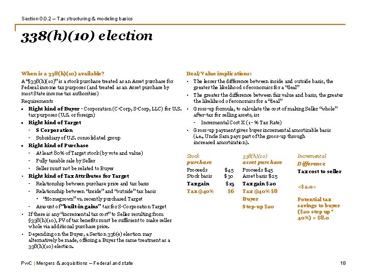 Section 0. 0. 2 – Tax structuring & modeling basics 338(h)(10) election When is Section 0. 0. 2 – Tax structuring & modeling basics 338(h)(10) election When is