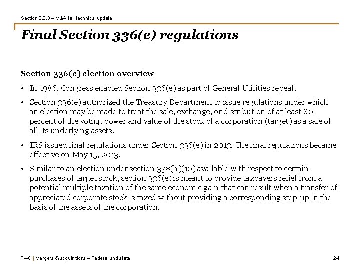 Section 0. 0. 3 – M&A tax technical update Final Section 336(e) regulations Section Section 0. 0. 3 – M&A tax technical update Final Section 336(e) regulations Section