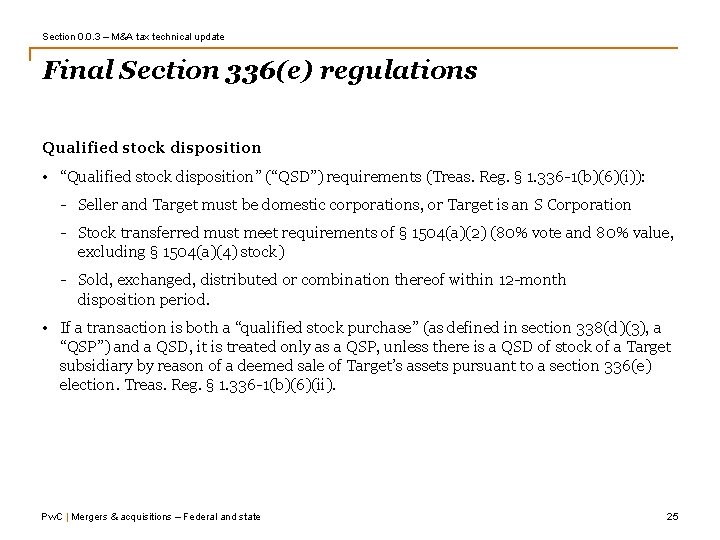 Section 0. 0. 3 – M&A tax technical update Final Section 336(e) regulations Qualified Section 0. 0. 3 – M&A tax technical update Final Section 336(e) regulations Qualified
